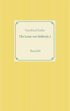 Die Leute von Seldwyla 1 (eBook, ePUB) - Keller, Gottfried