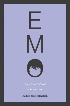 Emo: How Fans Defined a Subculture - Fathallah, Judith May