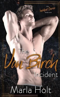 The Van Birch Incident: A Rock Star Romance - Holt, Marla