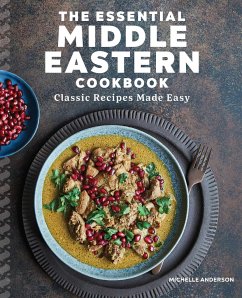 The Essential Middle Eastern Cookbook - Anderson, Michelle