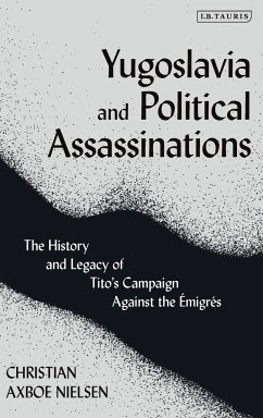 Yugoslavia and Political Assassinations - Nielsen, Christian Axboe