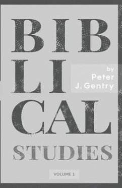 Biblical Studies - Gentry, Peter J.