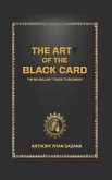 The Artt of the Black Card: The No Bullsh*t Guide to Business