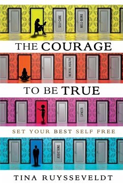 The Courage To Be True - Ruysseveldt, Tina