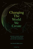 Changing The World We Create