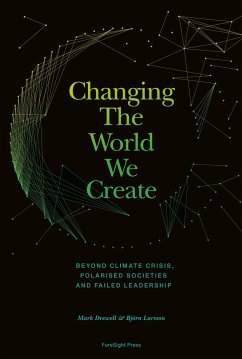 Changing The World We Create - Drewell, Mark; Larsson, Bj&