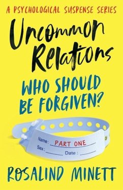 Uncommon Relations: Who should be forgiven - Minett, Rosalind