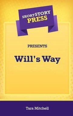 Short Story Press Presents Will's Way - Mitchell, Tara