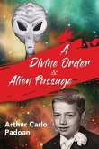 A Divine Order & Alien Passage