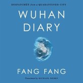 Wuhan Diary: Dispatches from a Quarantined City Wuhan Diary: Dispatches from a Quarantined City