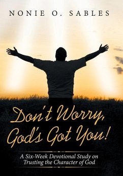 Don't Worry, God's Got You! - Sables, Nonie O.