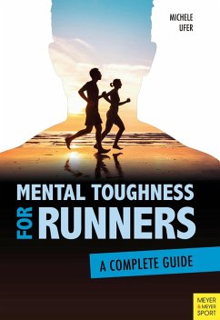 Mental Toughness for Runners (eBook, ePUB) - Ufer, Michele