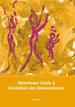 Abenteuer Seele 5 (eBook, ePUB) - Blaas, Ina