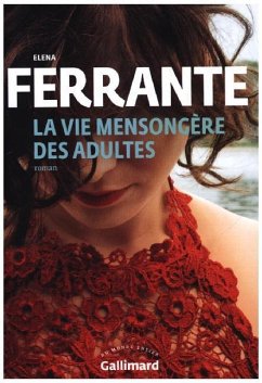 La vie mensongère des adultes - Ferrante, Elena