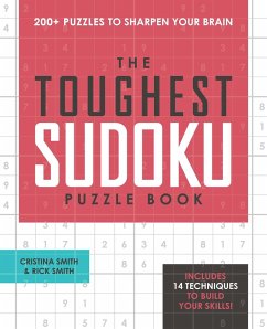 The Toughest Sudoku Puzzle Book - Smith, Cristina; Smith, Rick