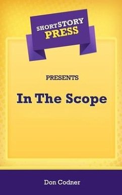 Short Story Press Presents In The Scope - Codner, Don