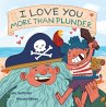 I Love You More Than Plunder - Bild 1