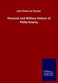 Personal and Military History of Philip Kearny Personal and Military History of Philip Kearny
