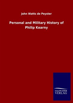 Personal and Military History of Philip Kearny - Watts de Peyster, John