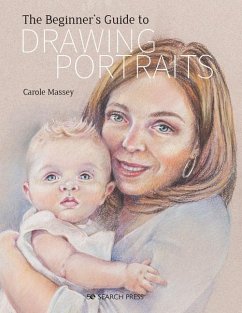 The Beginner's Guide to Drawing Portraits - Massey, Carole