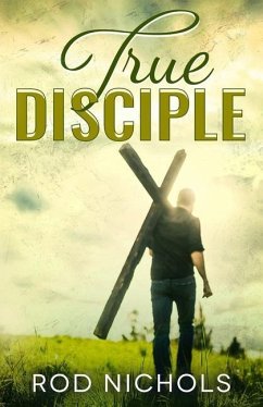 True Disciple - Nichols, Rod