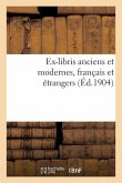 Ex-Libris Anciens Et Modernes, Français Et Étrangers