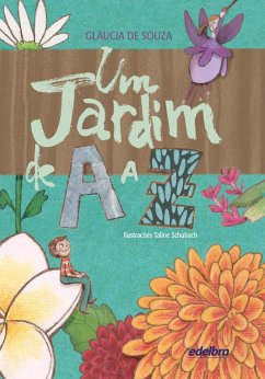 Um jardim de A a Z (eBook, ePUB) - Souza, Gláucia de