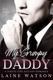 My Grumpy Daddy: A Grumpy Single Dad Romance (Taming the Grumpy Daddy, #2) (eBook, ePUB) My Grumpy Daddy: A Grumpy Single Dad Romance (Taming the Grumpy Daddy, #2) (eBook, ePUB)