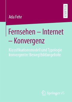 Fernsehen – Internet – Konvergenz (eBook, PDF) - Fehr, Ada