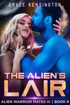 Cover The Alien's Lair (Alien Warrior Mates IV, #9) (eBook, ePUB)