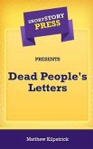 Short Story Press Presents Dead People's Letters
