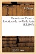 Mémoire Sur l'Oeuvre Historique de la... - Bild 1