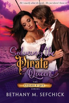 Seducing the Pirate Queen - Sefchick, Bethany
