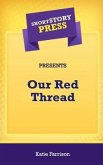 Short Story Press Presents Our Red Thread