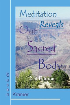 Meditation Reveals Our Sacred Body, 2nd Edition - Kramer, Susan