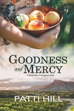 Goodness and Mercy: A World War II Homefront Novel - Hill, Patti