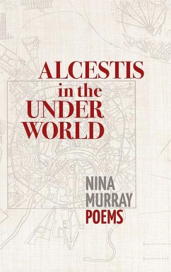 Alcestis in the Underworld - Murray, Nina