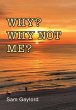 Why? Why Not Me? - Bild 1