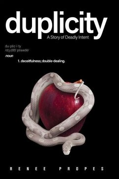 duplicity: A Story of Deadly Intent - Propes, Renee