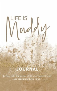 Life is Muddy Journal - Ahonen, Jillian