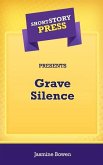 Short Story Press Presents Grave Silence