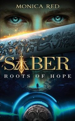 Saber: Roots of Hope, Trilogy Book 1 - Red, Monica