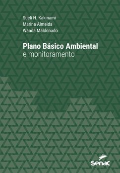 Plano Básico Ambiental e monitoramento (eBook, ePUB) - Kakinami, Sueli H.; Almeida, Marina; Maldonado, Wanda