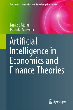 Artificial Intelligence in Economics and Finance Theories (eBook, PDF) - Moloi, Tankiso; Marwala, Tshilidzi