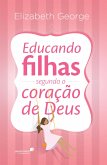 Educando filhas segundo o coração de Deus (eBook, ePUB)