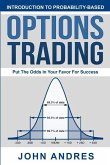 Introduction to Probability-Based Options Trading: Put The Odds In Your Favor For Success