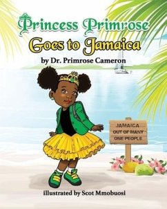 Princess Primrose goes to Jamaica - Cameron, Primrose E.