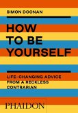 How to Be Yourself