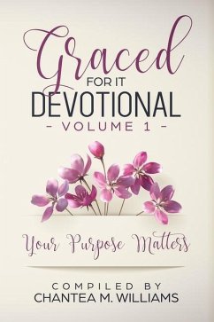 Graced For It Devotional, Volume 1: Your Purpose Matters - Barnes, Cherie; Boyer, Jennifer; Braden, Ronda