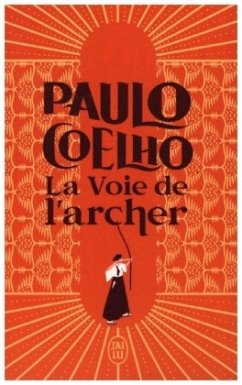 La Voie De L'Archer - Coelho, Paulo